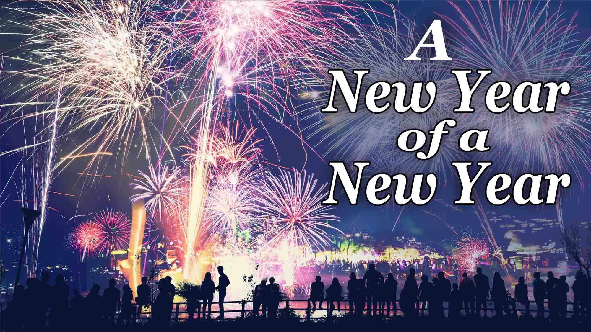 A New Year of a New Year Lutheran Church of the Cross